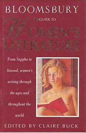 Bloomsbury Guide To Women's Literature by Claire Buck