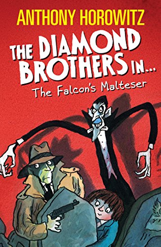 The Diamond Brothers in-- the Falcon's Malteser by Anthony Horowitz