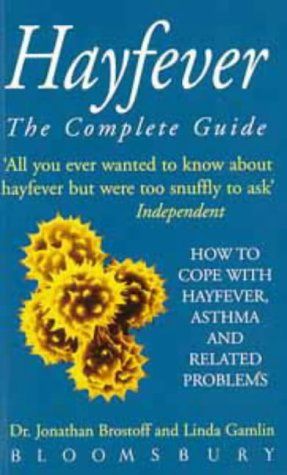 Hayfever: the Complete Guide by Jonathan Brostoff and Linda Gamlin