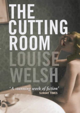 The Cutting Room by Louise Welsh