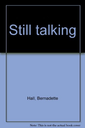 Still talking by Bernadette Hall