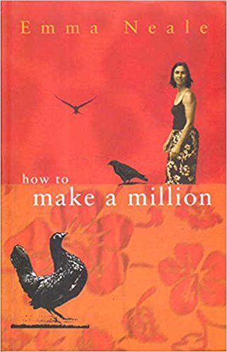 How To Make a Million by Emma Neale