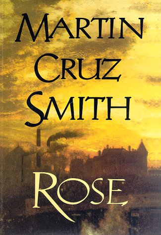 Rose by Martin Cruz Smith