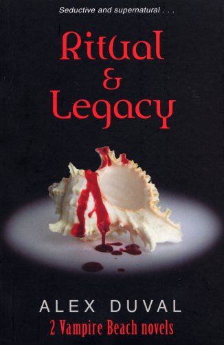 Ritual & Legacy: a Vampire Beach Novel by Alex Duval