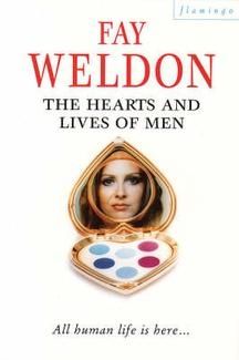 The Hearts and Lives of Men by Fay Weldon