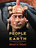 People of the Earth: An Introduction To World Prehistory (12th Edition) by Brian M. Fagan