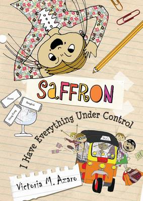 Saffron: I Have Everything Under Control by Victoria M. Asaro