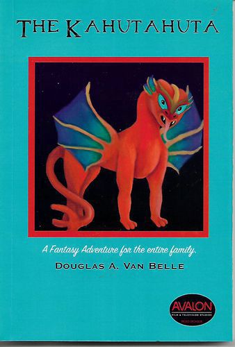 The Kahutahuta: a Young Girl's Journey To the Other Place by Douglas A. Van Belle