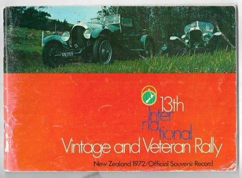 13th International Vintage And Veteran Rally: New Zealand 1972/Official Souvenir Record by Vintage Car Club Of New Zealand
