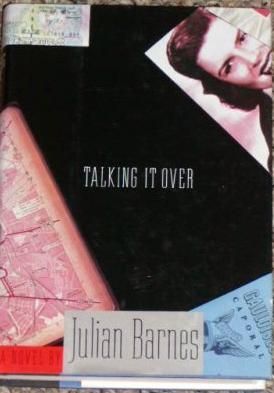 Talking It Over by Julian Barnes