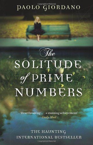 The Solitude of Prime Numbers by Paolo Giordano