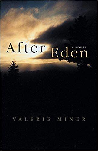After Eden: A Novel (Literature of the American West) by Valerie Miner