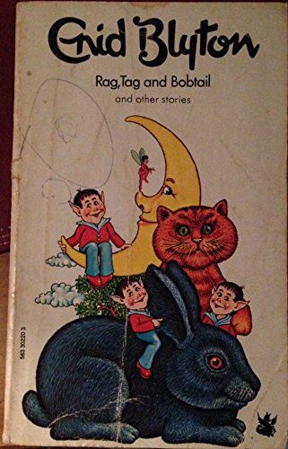 Rag, Tag and Bobtail by Enid Blyton