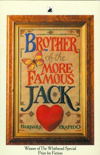 Brother of the More Famous Jack (Black Swan) by Barbara Trapido