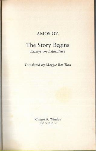 Story Begins Essays On Literature by Amos Oz