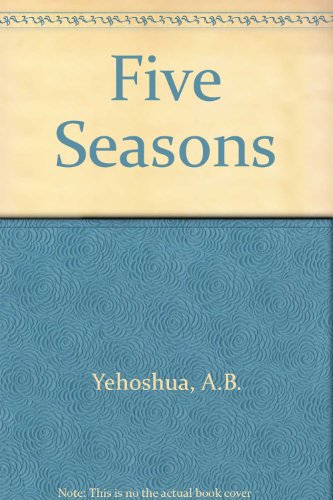 Five Seasons by A. B. Yehoshua