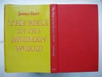 The Bible in the Modern World : the Croall Lectures Given in New College, Edinburgh in Nov. 1970 by James Barr