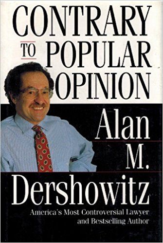 Contrary To Popular Opinion by Alan M. Dershowitz