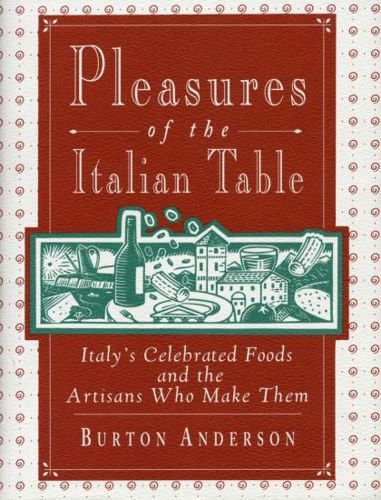 Pleasures of the Italian table by Burton Anderson and Scott Baldwin