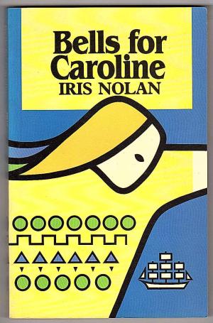 Bells for Caroline by Iris Nolan