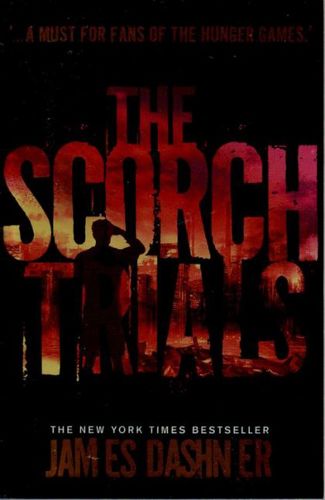 The Scorch Trials by James Dashner