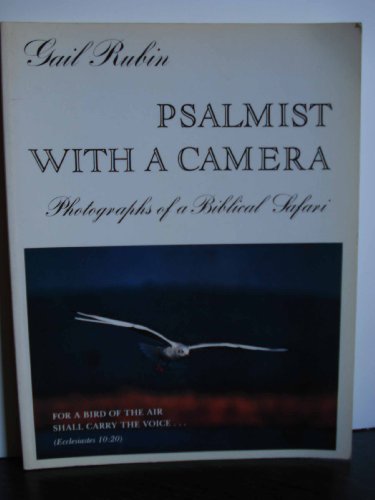 Psalmist with a Camera: Photographs of a Biblical Safari by Gail Rubin