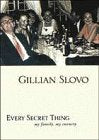 Every Secret Thing: My Family, My Country by Gillian Slovo