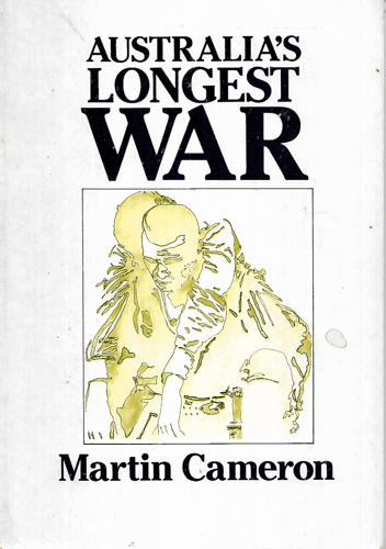 Australia's Longest War by Martin Cameron