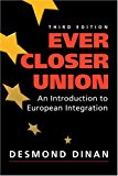 Ever Closer Union: An Introduction To European Integration - Third Edition by Desmond Dinan