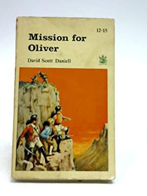 Mission for Oliver by David Scott Daniell