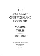 The Dictionary of New Zealand Biography: Volume 3: 1901-1920  by Auckland University Press