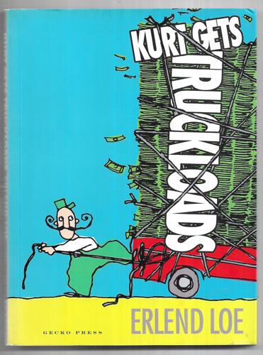 Kurt Gets Truckloads by Erlend Loe