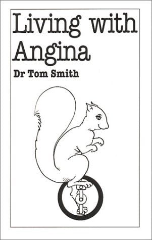 Living with Angina by Tom Smith