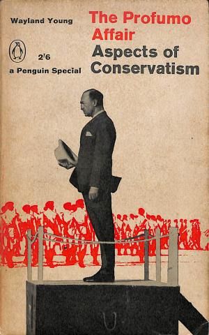 The Profumo Affair: Aspects of Conservatism (Penguin Specials) by Wayland Young