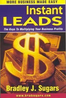 Instant Leads by Bradley J. Sugars