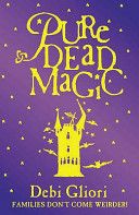 Pure Dead Magic by Debi Gliori