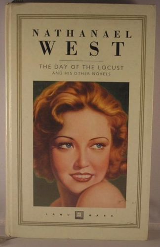 The Day of the Locust And His Other Novels by Nathanael West