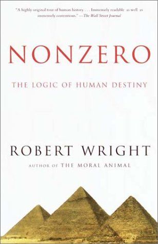 Nonzero: the Logic of Human Destiny by Robert Wright