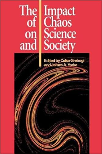 The Impact of Chaos on Science And Society by Celso Grebogi