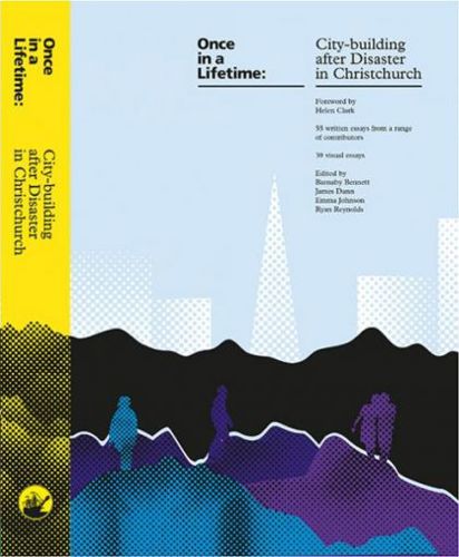 Once in a Lifetime: City-Building After Disaster in Christchurch