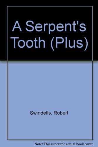 A Serpent's Tooth by Robert E. Swindells