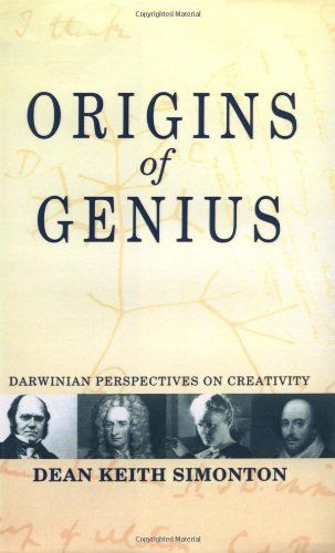 Origins of Genius: Darwinian Perspectives on Creativity by Dean Keith Simonton