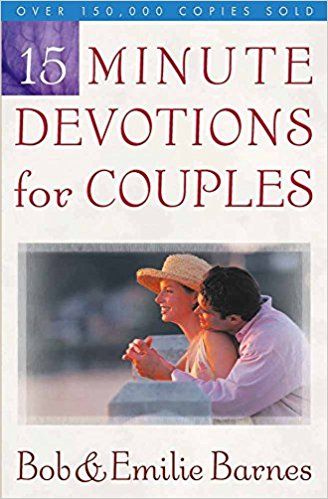 15-Minute Devotions for Couples by Bob Barnes and Emilie Barnes