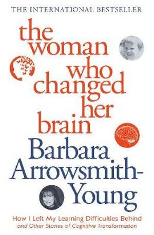 The Woman Who Changed Her Brain by Barbara Arrowsmith-Young