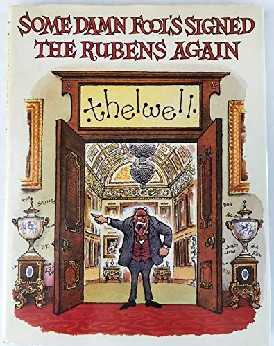 Some Damn Fool's Signed the Rubens Again by Norman Thelwell