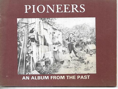 Pioneers: An Album From the Past by Ian Bullock