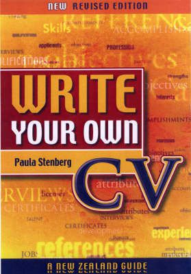 Write Your Own Cv - a New Zealand Guide - New, Revised Edition by Paula Stenberg