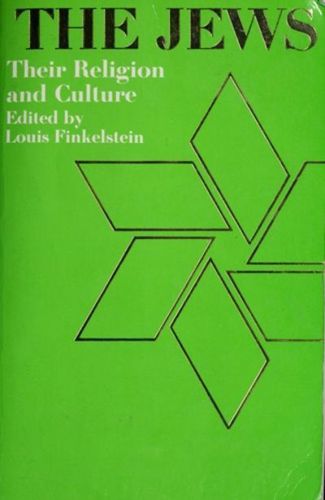 The Jews: Their Religion And Culture by Louis Finkelstein