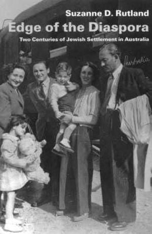 Edge of the Disaspora: Two Centuries of Jewish Settlement in Australia - Second Revised Edition by Suzanne D. Rutland