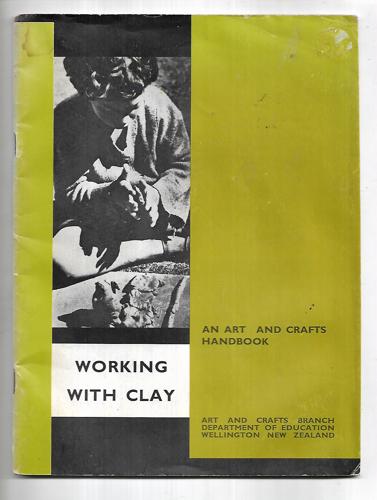 Working with Clay: An Art And Craft Handbook